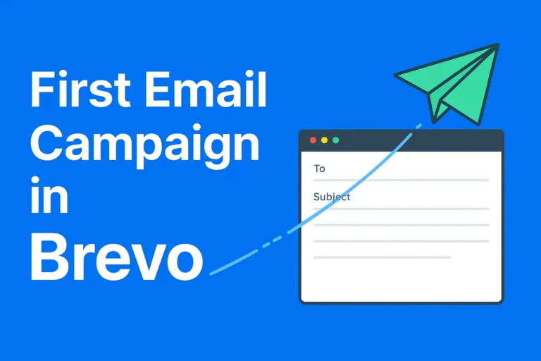 How to Set Up Your First Email Campaign in Brevo (Step-by-Step Guide)